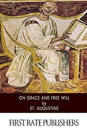 On Grace and free will, by Saint Augustine. 