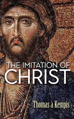 Top 5 Christian books to read this Easter. 1. The Imitation of Christ. 