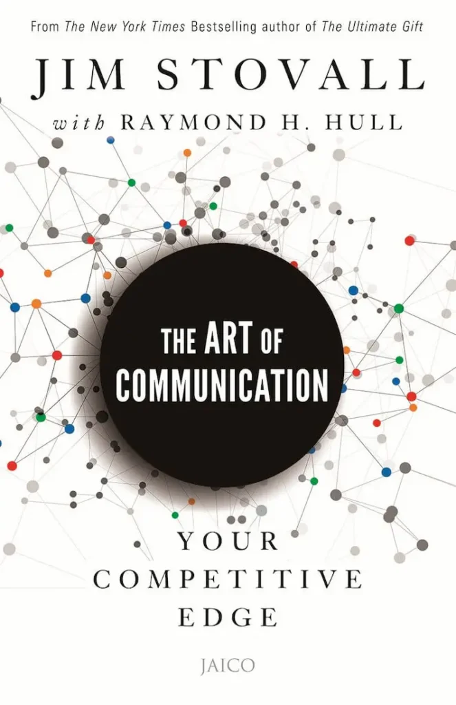 The Art of Communication. Your Competitive Edge, By Jim Stovall and Raymond H. Hull